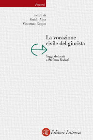 Title: La vocazione civile del giurista: Saggi dedicati a Stefano Rodotà, Author: Vincenzo Roppo