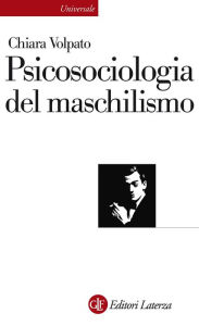 Title: Psicosociologia del maschilismo, Author: Chiara Volpato