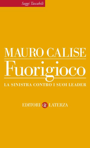 Fuorigioco: La sinistra contro i suoi leader