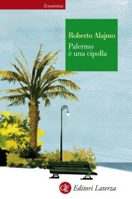 Title: Palermo è una cipolla, Author: Roberto Alajmo