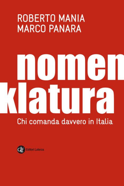 Nomenklatura: Chi comanda davvero in Italia