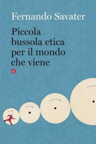 Title: Piccola bussola etica per il mondo che viene, Author: Fernando Savater