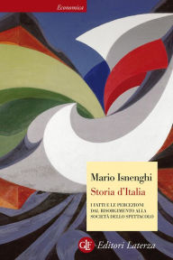 Title: Storia d'Italia: I fatti e le percezioni dal Risorgimento alla società dello spettacolo, Author: Mario Isnenghi