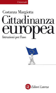 Title: Cittadinanza europea: Istruzioni per l'uso, Author: Costanza Margiotta