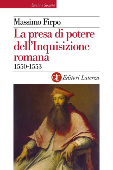 La presa di potere dell'Inquisizione romana: 1550-1553