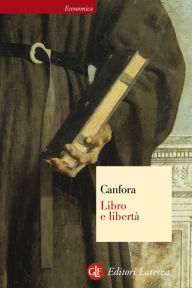 Title: Libro e libertà, Author: Luciano Canfora