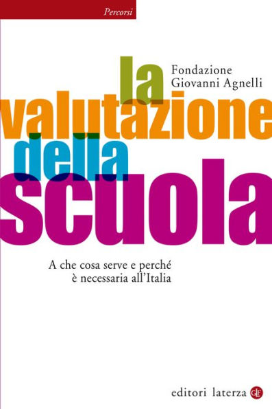 La valutazione della scuola: A che cosa serve e perché è necessaria all'Italia