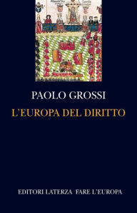 Title: L'Europa del diritto, Author: Paolo Grossi