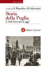 Title: Storia della Puglia. 2. Dal Seicento a oggi, Author: Biagio Salvemini