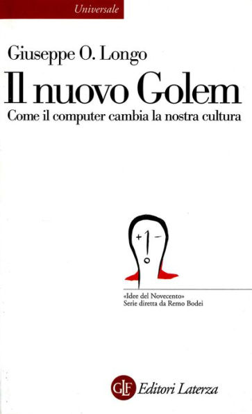 Il nuovo Golem: Come il computer cambia la nostra cultura