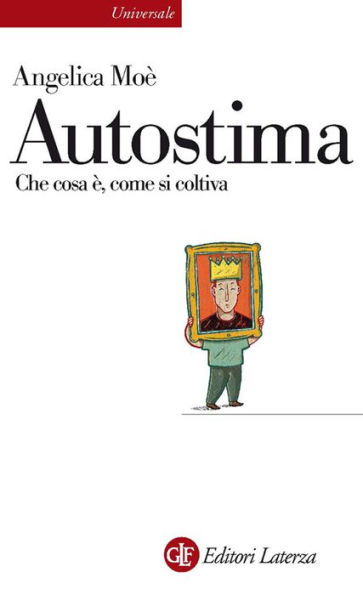 Autostima: Che cosa è, come si coltiva