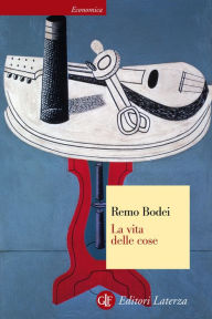 Title: La vita delle cose, Author: Remo Bodei