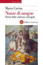 Nozze di sangue: Storia della violenza coniugale