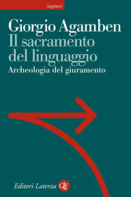 Title: Il sacramento del linguaggio: Archeologia del giuramento, Author: Giorgio Agamben