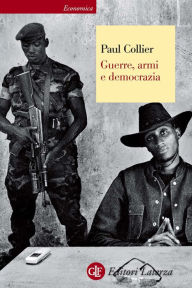 Title: Guerre, armi e democrazia, Author: Paul Collier