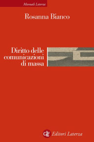 Title: Diritto delle comunicazioni di massa, Author: Rosanna Bianco