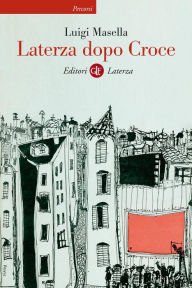 Title: Laterza dopo Croce, Author: Luigi Masella