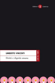 Title: Diritti e dignità umana, Author: Umberto Vincenti
