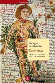 Title: L'arte lunga: Storia della medicina dall'antichità a oggi, Author: Giorgio Cosmacini