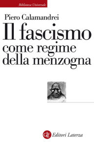 Title: Il fascismo come regime della menzogna, Author: Piero Calamandrei