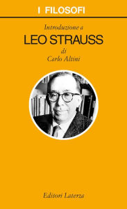 Title: Introduzione a Leo Strauss, Author: Carlo Altini