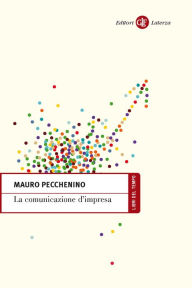 Title: La comunicazione d'impresa, Author: Mauro Pecchenino