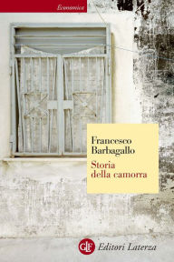 Title: Storia della camorra, Author: Francesco Barbagallo