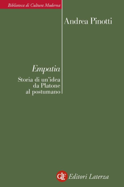 Empatia: Storia di un'idea da Platone al postumano