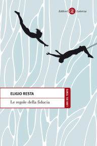 Title: Le regole della fiducia, Author: Eligio Resta