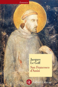 Title: San Francesco d'Assisi, Author: Jacques Le Goff