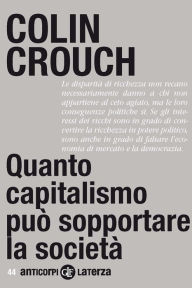 Title: Quanto capitalismo può sopportare la società, Author: Colin Crouch