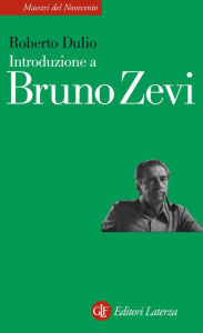 Title: Introduzione a Bruno Zevi, Author: Roberto Dulio