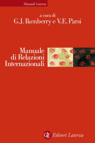 Title: Manuale di Relazioni Internazionali: Dal sistema bipolare all'età globale, Author: Vittorio Emanuele Parsi
