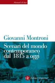 Title: Scenari del mondo contemporaneo dal 1815 a oggi, Author: Giovanni Montroni