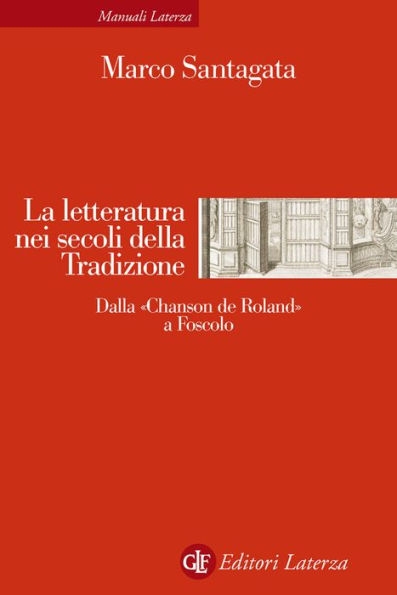 La letteratura nei secoli della Tradizione: Dalla 