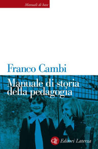 Title: Manuale di storia della pedagogia, Author: Franco Cambi