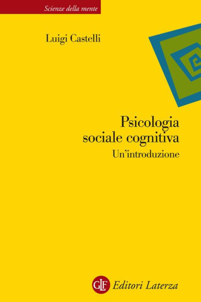 Psicologia sociale cognitiva: Un'introduzione