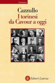 Title: I torinesi da Cavour a oggi, Author: Aldo Cazzullo