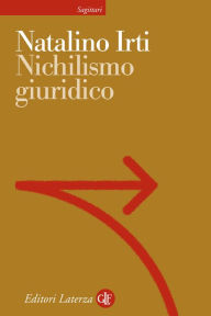 Title: Nichilismo giuridico, Author: Natalino Irti