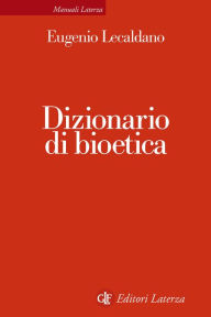 Title: Dizionario di bioetica, Author: Eugenio Lecaldano