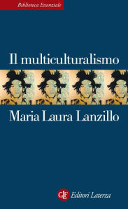 Title: Il multiculturalismo, Author: Maria Laura Lanzillo