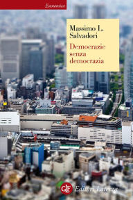 Title: Democrazie senza democrazia, Author: Massimo L. Salvadori