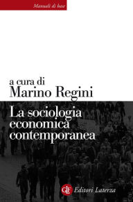 Title: La sociologia economica contemporanea, Author: Marino Regini