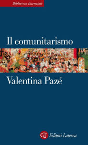 Title: Il comunitarismo, Author: Valentina Pazé