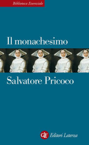 Title: Il monachesimo, Author: Salvatore Pricoco