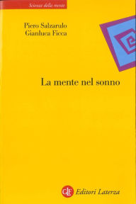 Title: La mente nel sonno, Author: Gianluca Ficca