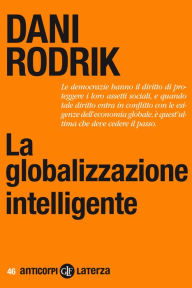 Title: La globalizzazione intelligente, Author: Dani Rodrik