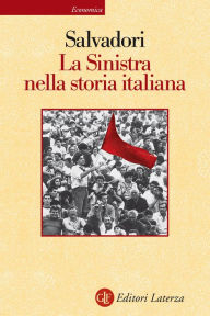 Title: La Sinistra nella storia italiana, Author: Massimo L. Salvadori