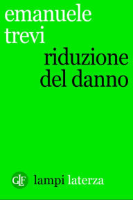 Title: Riduzione del danno, Author: Emanuele Trevi