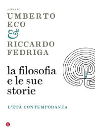 Title: La filosofia e le sue storie: L'età contemporanea, Author: Umberto Eco
